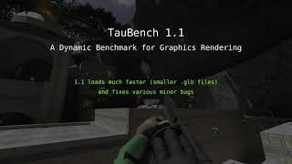 TauBench: A Dynamic Benchmark for Graphics Rendering (v1.1 Update)
