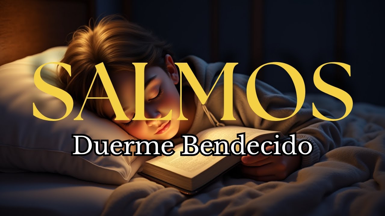 Salmos para Dormir Bendecido // Duerme con la Palabra de Dios // Biblia ...