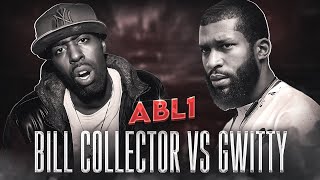 ABL - BILL COLLECTOR vs GWITTY I #RapBattle (Full Battle)