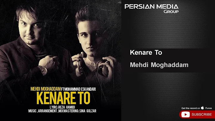 Mehdi Moghaddam - Kenare To - feat. Mohammad Eskan...