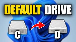 How To Change Default Drive From C To D (Windows 11)