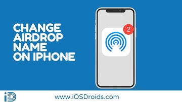 How to Change Airdrop Name on iPhone or iPad?