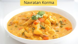One Of The Best Navratan Korma Restaurant Style Recipe | Vegetarian Korma Recipe