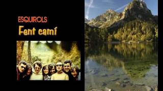 Video thumbnail of "Fent Camí (Esquirols)"