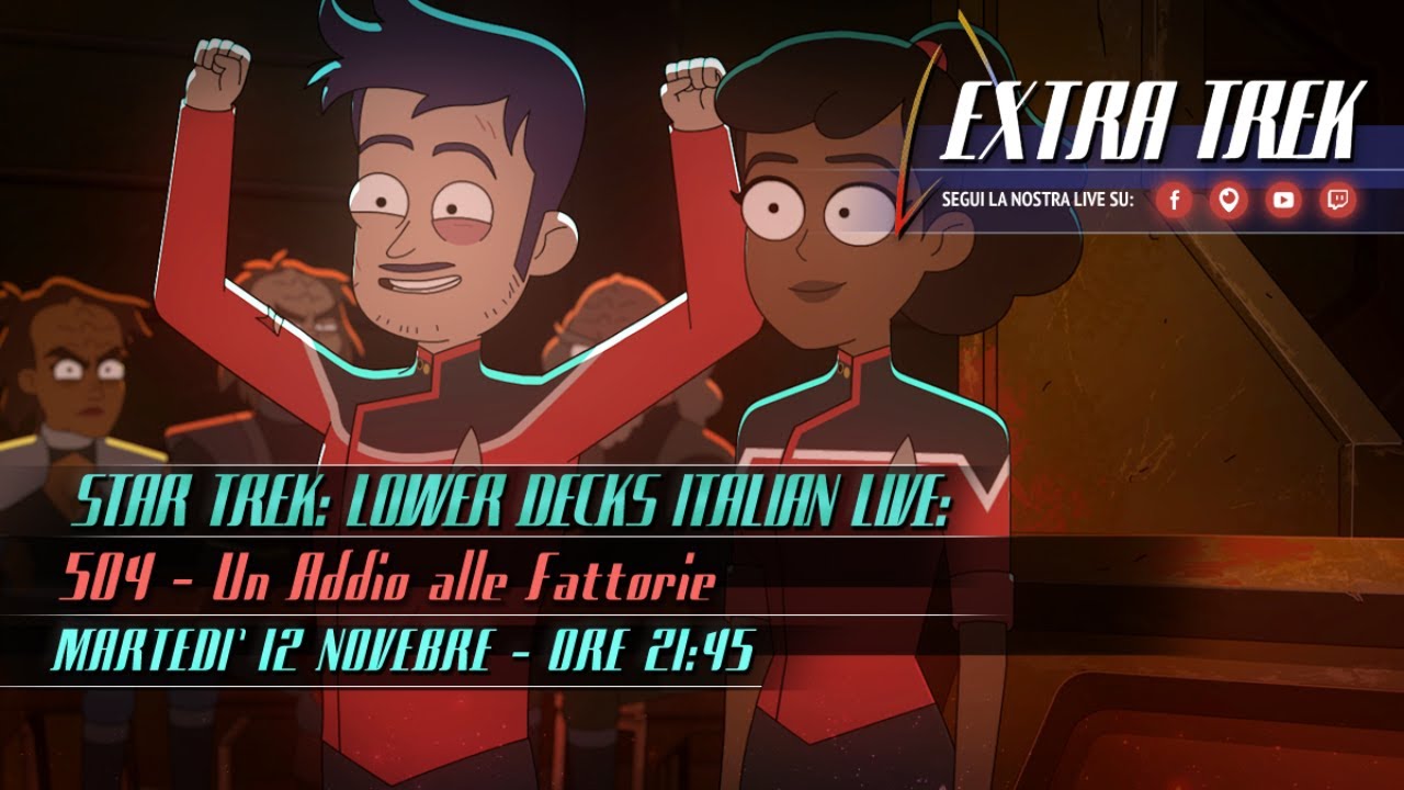 Star Trek: Lower Decks Italian Live Ep.504 - "Un Addio alle Fattorie"