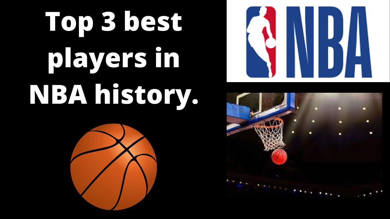 Top 3 Best players in NBA history YouTube