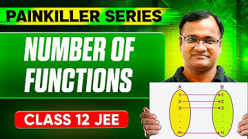 NUMBER OF FUNCTIONS || Basic to Advanced || Class 12th JEE