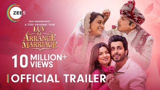 Luv Ki Arrange Marriage | Official Trailer | Sunny S, Avneet K | A ZEE5 Original Film | Watch Now