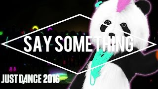 Just Dance 2016 - Say Something By Karen Harding - Official [Us]