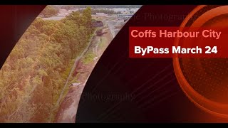 Coffs Harbour Bypass March 24