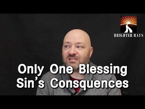 Only One Blessing: Sin's Consequences