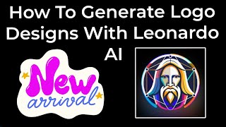 How To Generate Logo Designs With Leonardo AI | Easy Tutorial