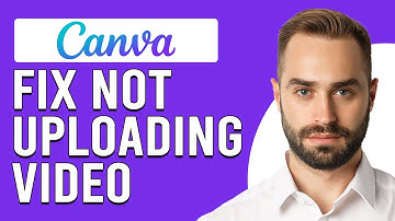 How To Fix Canva Not Uploading Video (Simple Steps To Solve Canva Not Uploading Video)