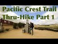 Pacific Crest Trail Thru-Hike Part 1: The Desert - Campo to Big Bear