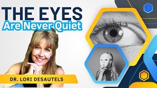 The Eyes are Never Quiet with Dr. Lori Desautels 2-29-24 | GPS