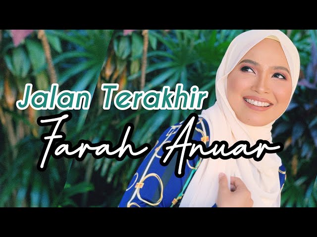 Jalan Terakhir - Farah Anuar (Lirik) class=