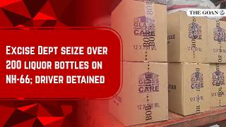 Excise Dept seize over 200 liquor bottles on NH-66; driver detained