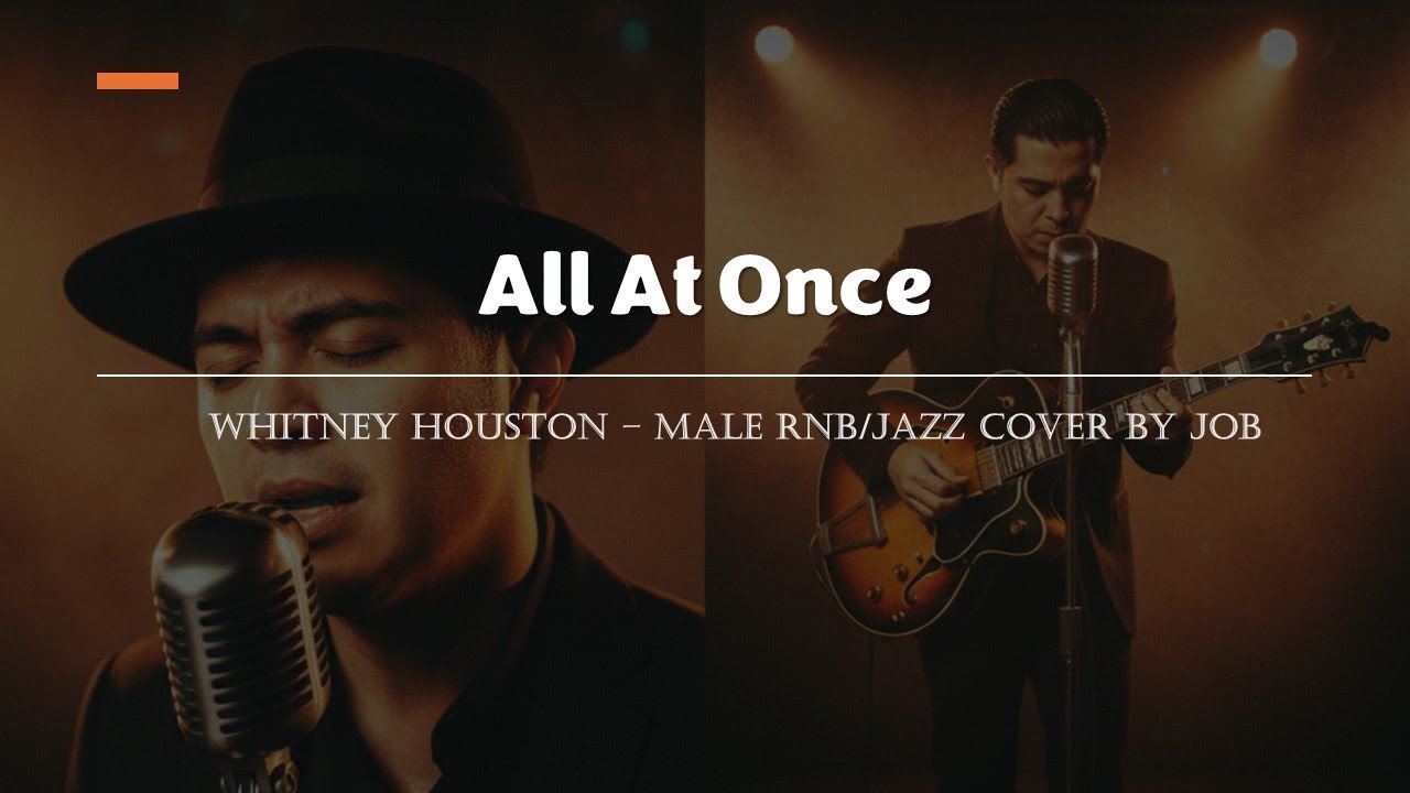 All At Once -  Whitney Houston - Male RNB/Jazz Cover (Lyric Video)