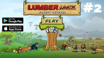 Lumber whack Defend the Wild Walkthrough Gameplay Part-2