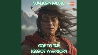Ode to the Igorot Warriors
