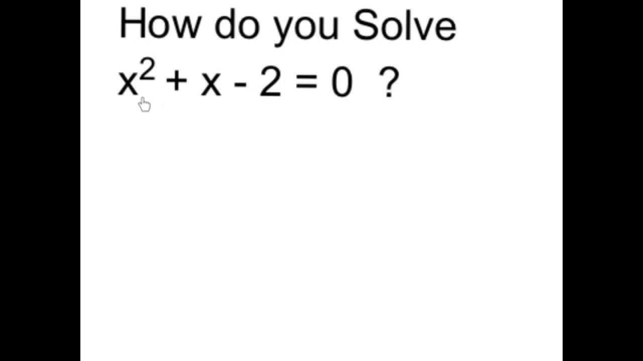 Solve X 2 X 2 0 Youtube