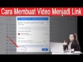cara membuat atau mengubah video menjadi link google drive