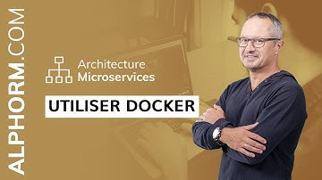 Formation Architecture Microservices : Comment utiliser Docker  - Vidéo Tuto