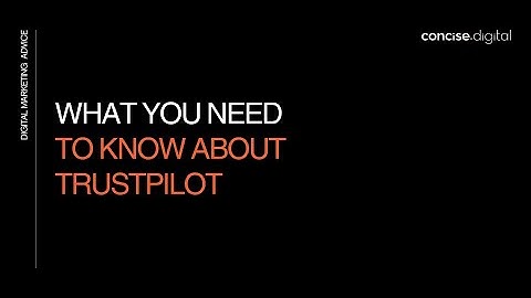 What you need to know about Trustpilot (Concise Webinar)