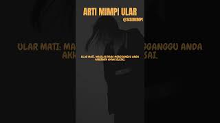 Arti mimpi ular mati #artimimpi #mimpihewan #mimpi