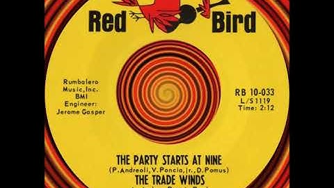 THE PARTY STARTS AT NINE, The Trade Winds, (Red Bird #033) 1965