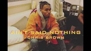 Chris Brown - Ain't Said Nothing