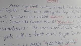Planets ,some celestial bodies do not have their own heat and light they are lit by the light of the