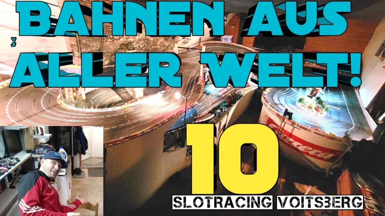 Slotracing aus aller Welt Nr 10! Bahnvorstellungen von euch für euch!!!