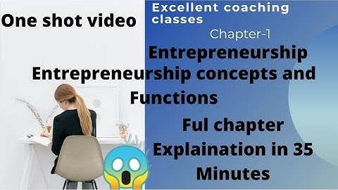 Entrepreneurship concepts and Functions class 11 chapter 1 Full Chapter Explaination