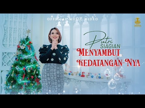 Menyambut KedatanganNya - Putri Siagian (Official Music Video) Lagu Natal 2022