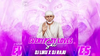 EVERYBODY SAI LOVER (SOUND CHECK) DJ LIKU X DJ RAJU
