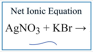 How to Write the Net Ionic Equation for AgNO3 + KBr = KNO3 + AgBr