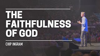The Faithfulness of God | Chip Ingram