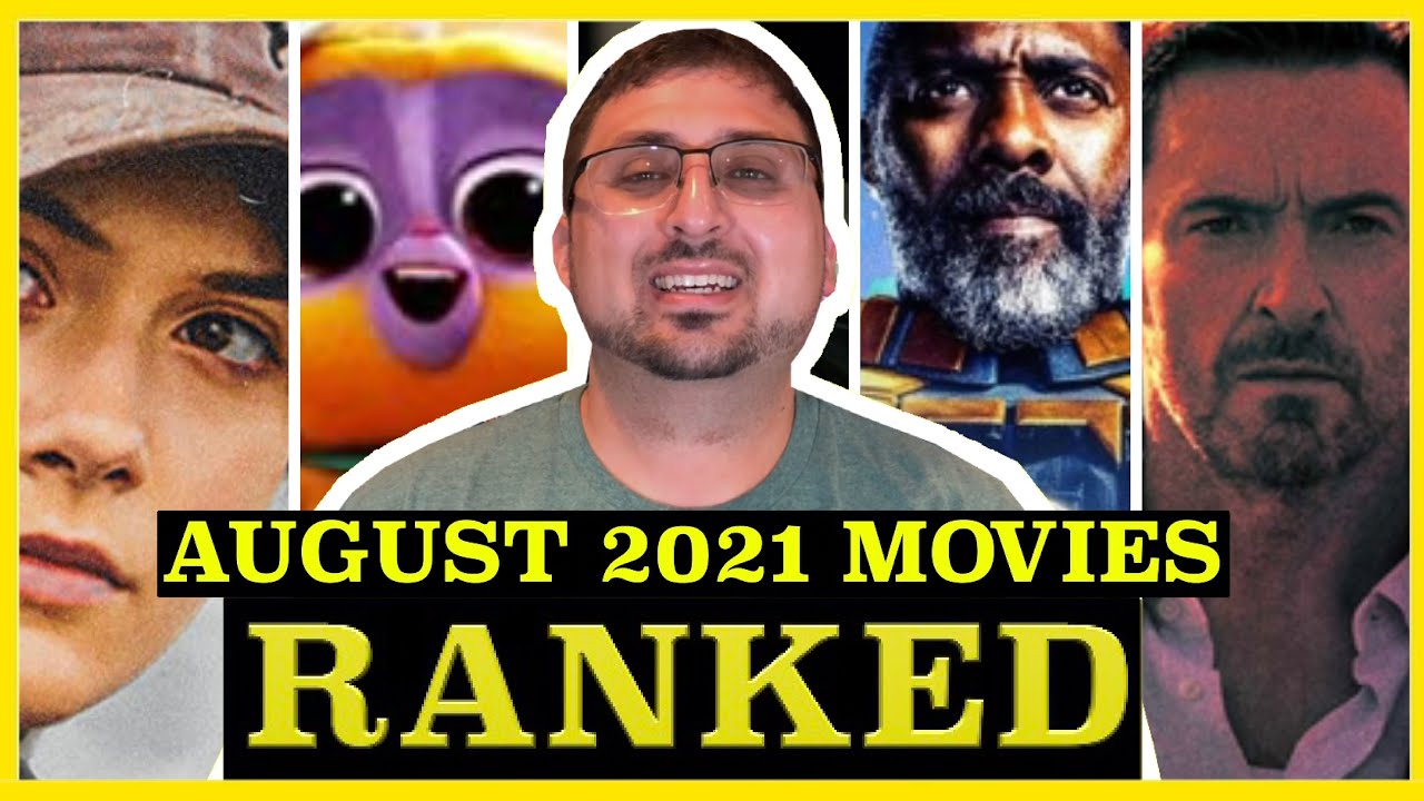 August 2021 Movies: Ranked Worst to Best