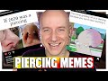 The Best Piercing Memes Ever! | Roly Reacts