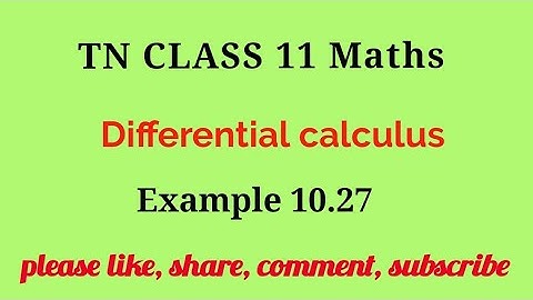 Tn 11 maths | example 10.27 |chapter 11 |state board | Differerential calculus | gmrrao maths |