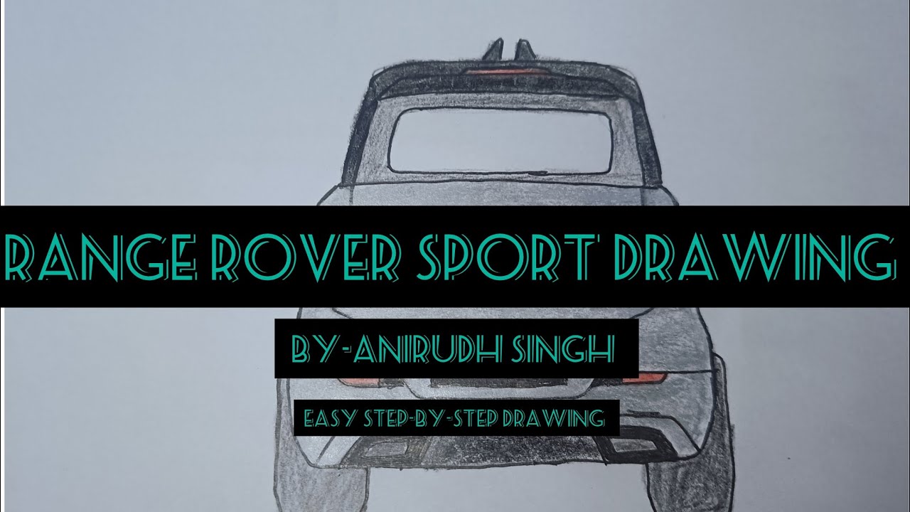 Range Rover Drawing For Kids Range Rover sport Drawing ||#Anirudh Singh ||#Easy step-by-step car ...