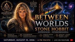 Echoes Beyond the Veil: Between Worlds with Guest Stone Hobbit
