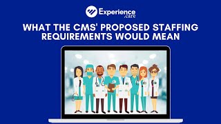 What the CMS' Proposed Staffing Requirements Would Mean