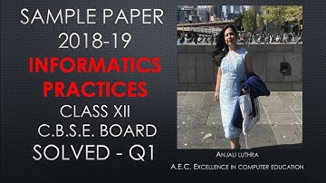 Solved Sample Paper for class xii ip cbse board 2018-19 Paper 1 - Q1