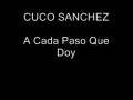 CUCO SANCHEZ - A CADA PASO QUE DOY