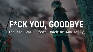 The Kid LAROI - F*CK YOU, GOODBYE (Tradução) (feat. Machine Gun Kelly)