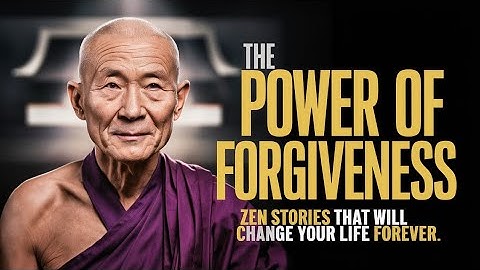 "Unlock the Power of Forgiveness: Let Go of Resentment and Find Inner Peace | A zen story"