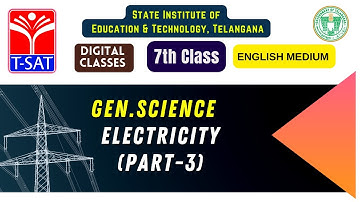SIET 07th Class : GEN.SCIENCE (EM) - ELECTRICITY (PART-3) || T-SAT