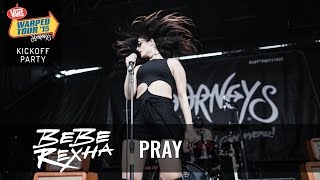 Bebe Rexha - Pray (Live 2015 Warped Tour Kickoff Party) Resimi